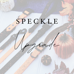 Speckled Upgrade